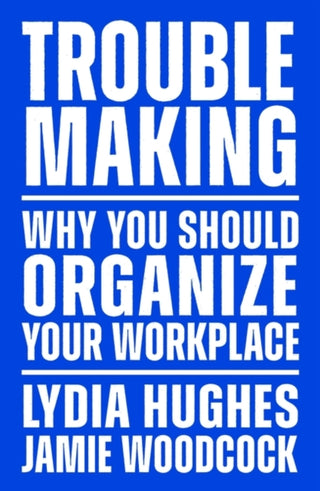 Cover image for 9781839767104 - Troublemaking