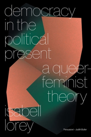 Cover image for 9781839767333 - Democracy in the Political Present