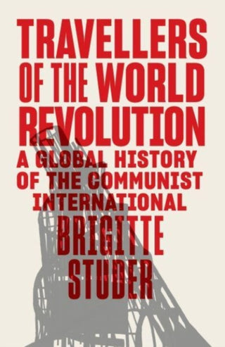 Cover image for 9781839768019 - Travellers of the World Revolution