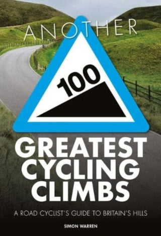 Cover image for 9781839812330 - Another 100 Greatest Cycling Climbs