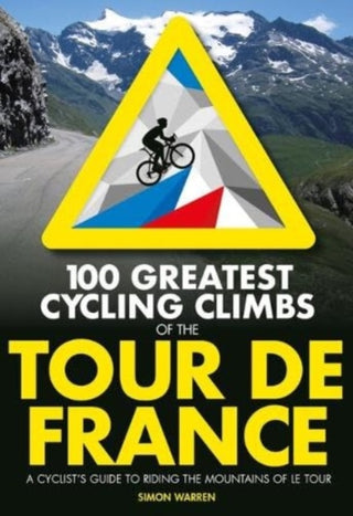 Cover image for 9781839812354 - 100 Greatest Cycling Climbs of the Tour de France