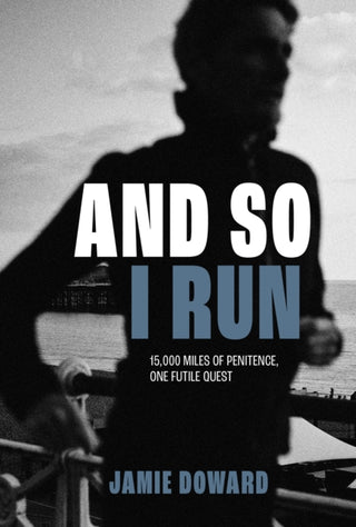 Cover image for 9781839812491 - And So I Run