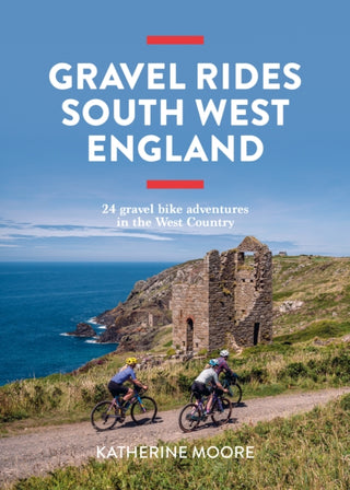 Cover image for 9781839812545 - Gravel Rides South West England