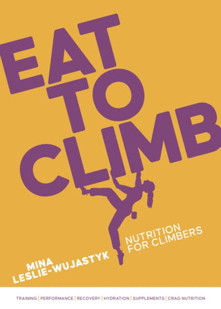 Cover image for 9781839812729 - Eat to Climb