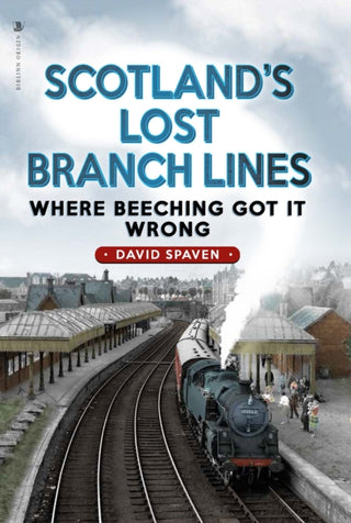 Cover image for 9781839830532 - Scotland's Lost Branch Lines