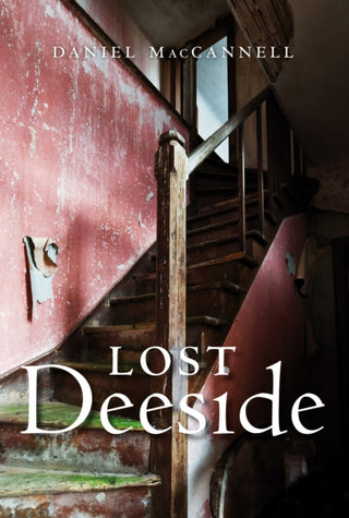 Cover image for 9781839830884 - Lost Deeside
