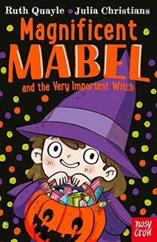 Cover image for 9781839940149 - Magnificent Mabel and the Very Important Witch