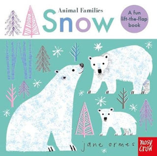 Cover image for 9781839941443 - Animal Families: Snow