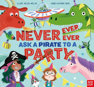 Cover image for 9781839942198 - Never, Ever, Ever Ask a Pirate to a Party