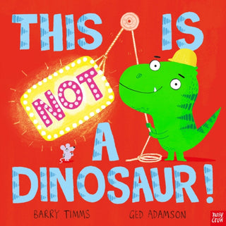 Supplemental image for 9781839944956 - This Is NOT a Dinosaur!