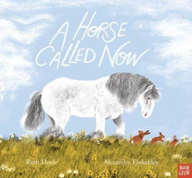 Cover image for 9781839946851 - A Horse Called Now