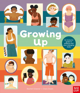 Cover image for 9781839947001 - Growing Up: An Inclusive Guide to Puberty and Your Changing Body