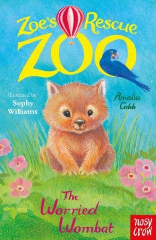 Cover image for 9781839949098 - Zoe's Rescue Zoo: The Worried Wombat