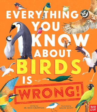Supplemental image for 9781839949463 - Everything You Know About Birds is Wrong!