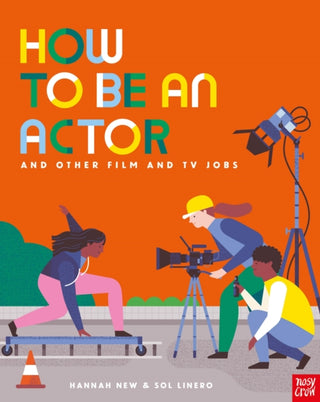 Cover image for 9781839949654 - How to Be an Actor and Other Film and TV Jobs