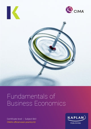 Cover image for 9781839967603 - BA1 FUNDAMENTALS OF BUSINESS ECONOMICS - EXAM KIT