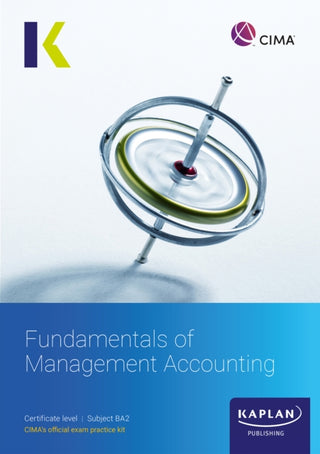 Supplemental image for 9781839967610 - BA2 FUNDAMENTALS OF MANAGEMENT ACCOUNTING - EXAM KIT