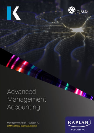 Cover image for 9781839967887 - P2 ADVANCED MANAGEMENT ACCOUNTING - EXAM PRACTICE KIT