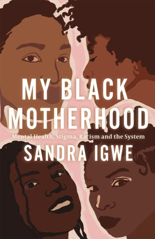 Cover image for 9781839970085 - My Black Motherhood