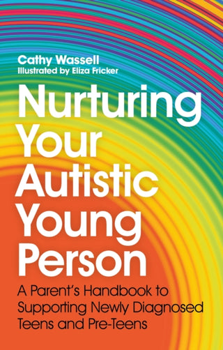 Cover image for 9781839971112 - Nurturing Your Autistic Young Person