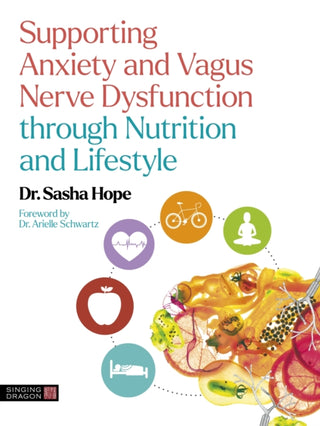 Cover image for 9781839971150 - Supporting Anxiety and Vagus Nerve Dysfunction through Nutrition and Lifestyle