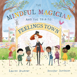 Cover image for 9781839971389 - The Mindful Magician and the Trip to Feelings Town