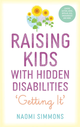 Cover image for 9781839971556 - Raising Kids with Hidden Disabilities