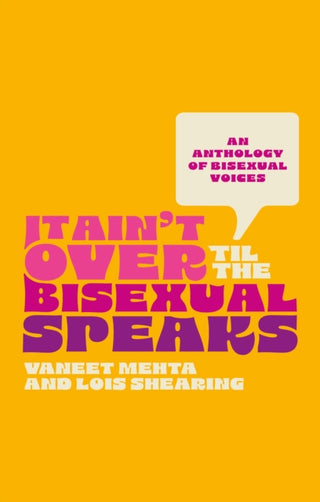 Cover image for 9781839971952 - It Ain't Over Til the Bisexual Speaks