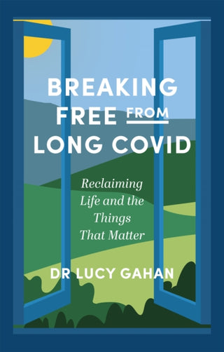 Cover image for 9781839973505 - Breaking Free from Long Covid