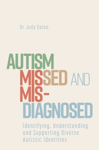 Cover image for 9781839974601 - Autism Missed and Misdiagnosed