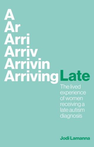 Cover image for 9781839975103 - Arriving Late