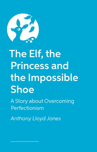 Cover image for 9781839975417 - The Elf, the Princess and the Impossible Shoe