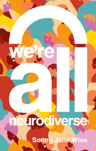 Cover image for 9781839975783 - We're All Neurodiverse