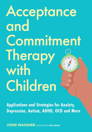 Cover image for 9781839975820 - Acceptance and Commitment Therapy with Children