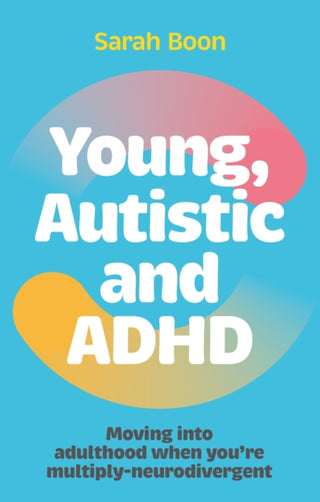 Cover image for 9781839976735 - Young, Autistic and ADHD