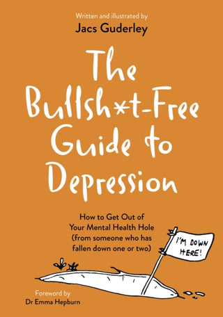 Cover image for 9781839977015 - The Bullsh*t-Free Guide to Depression