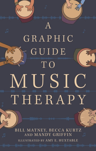 Cover image for 9781839977282 - A Graphic Guide to Music Therapy