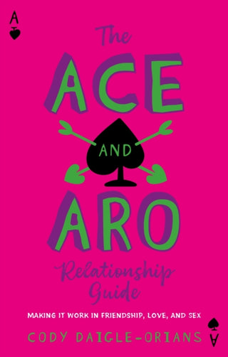 Cover image for 9781839977343 - The Ace and Aro Relationship Guide