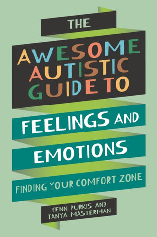 Cover image for 9781839977381 - The Awesome Autistic Guide to Feelings and Emotions