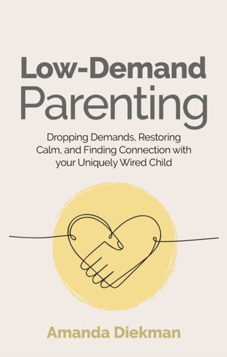 Cover image for 9781839977688 - Low-Demand Parenting