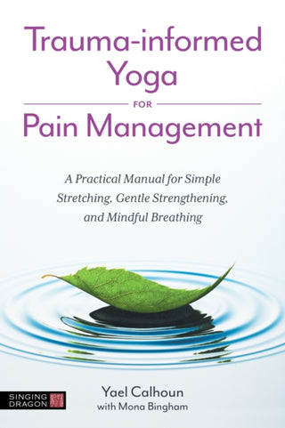 Cover image for 9781839978005 - Trauma-informed Yoga for Pain Management