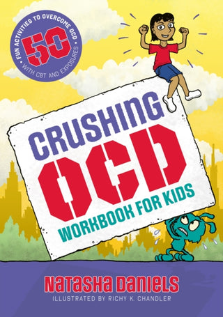 Cover image for 9781839978883 - Crushing OCD Workbook for Kids