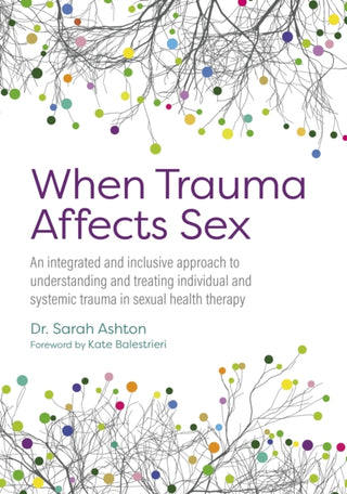 Cover image for 9781839979262 - When Trauma Affects Sex