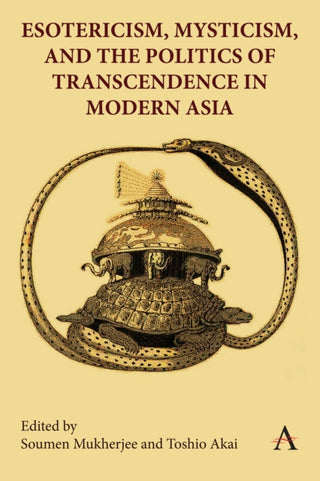 Cover image for 9781839990427 - Esotericism, Mysticism, and the Politics of Transcendence in Modern Asia