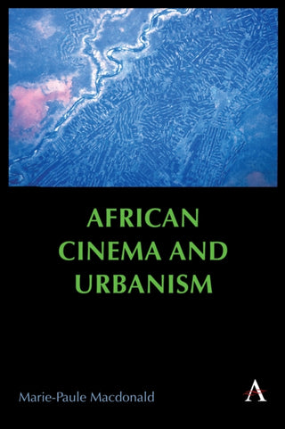 Cover image for 9781839991073 - African Cinema and Urbanism
