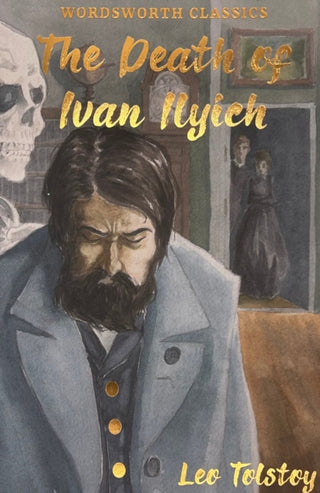 Cover image for 9781840224535 - The Death of Ivan Ilyich & Other Stories