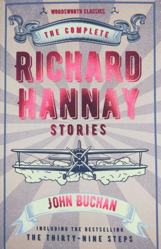 Cover image for 9781840226553 - The Complete Richard Hannay Stories