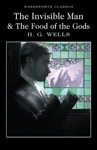 Cover image for 9781840227413 - The Invisible Man and The Food of the Gods