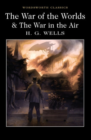 Cover image for 9781840227420 - The War of the Worlds and The War in the Air