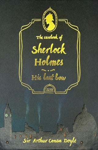 Cover image for 9781840228083 - The Casebook of Sherlock Holmes & His Last Bow (Collector's Edition)
